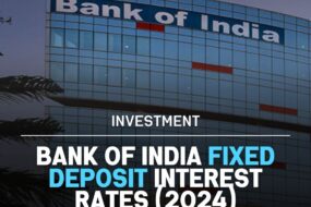 Bank of India Fixed Deposit Interest Rates (2024)