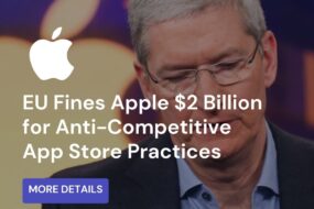 EU Fines Apple $2 Billion for Anti-Competitive