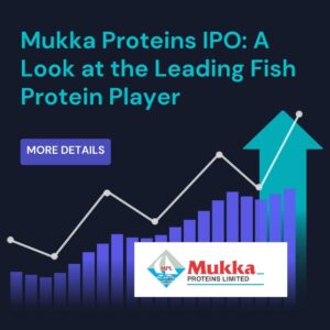 Mukka Proteins IPO: A Look at the Leading Fish Protein Player
