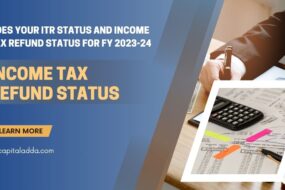 Does Your ITR Status and Income Tax Refund Status for FY 2023-24